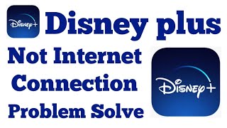 Disney Plus Not Internet Connection | Not Network Error Problem Solved