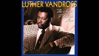 Luther Vandross - It's Over Now