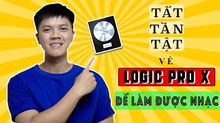 Bỏ túi phần mềm Logic Pro X để làm được nhạc|Cực dễ hiểu