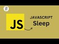 JavaScript Sleep