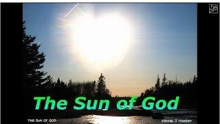 The Sun of God 3D HD slideshow by The Visionary Folk Photographer