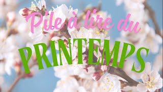 Ces livres de ma PAL qui sentent bon le printemps • Pile à lire