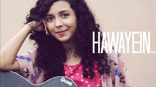 Hawayein - Jab Harry Met Sejal | Cover by Shreya Karmakar | Shah Rukh Khan | Arijit Singh