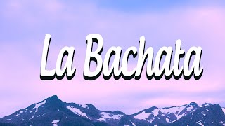 Manuel Turizo - La Bachata | (Lyrics)