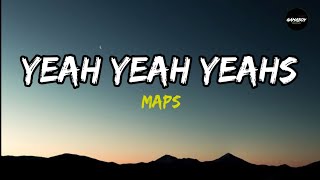 Yeah Yeah Yeahs - Maps (Lyrics) | Wait, they don't love you like I love you Tiktok Maps Jersey Remix