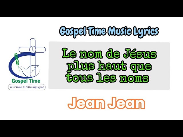 Le Nom De Jésus Plus Haut Que Tous Les Noms Paroles Lyrics Sinach By