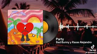 @BadBunnyPR ,@RauwAlejandroTv -party