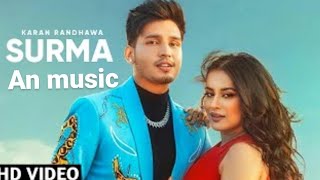 Surma : Karan Randhawa (Official Video) Rav Dhillon | New Punjabi Songs 2021 | GK Digital | AN MUSIC