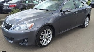 Lexus Certified Pre Owned 2012 IS 250 AWD - Leather w/ Moonroof Package Review - Camrose , Alberta