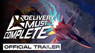 DELIVERY MUST COMPLETE || Official Trailer