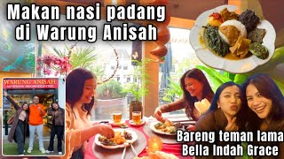 MAKAN NASI PADANG DI WARUNG ANISAH, AKHIRNYA BERTEMU TEMAN LAMA SETELAH BERTAHUN TAHUN