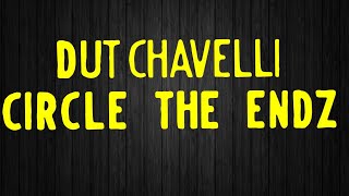 Dutchavelli - Circle The Endz (Lyrics)