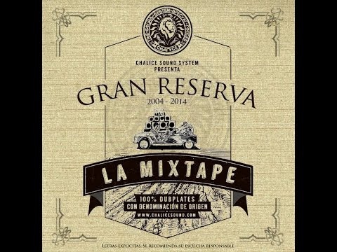 Chalice Sound System presenta Gran Reserva
