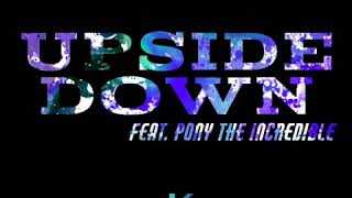 Koty DeCent - Upside Down (Official Audio) feat. Pony the Incredible