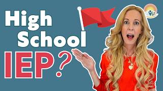 How to Get the Best High School IEP: Goals, Accommodations & Transition Plans Explained