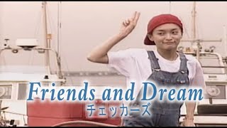 （カラオケ） Friends and Dream　/　チェッカーズ