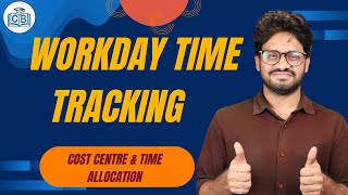 Workday Time Tracking Cost Centre and Time Allocation | Workday Time Tracking | CyberBrainer