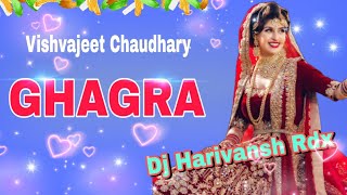 Ghagra Song ( Vishavjeet Chaudhary ) Dj Remix / New Haryanvi Remix Song 2020 / दवा दू मंहगा घाघरा /