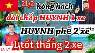 hóng hách đòi chấp HUYNH 1 xe HUYNH phế 2 xe 1 tốt thắng 2 xe  - cờ tướng hay 4k