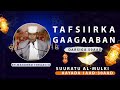 TAFSIIRKA GAA-GAABAN || SUURATU AL-MULKI|| SH.MAXAMED ISMAACIIL (حفظه الله)