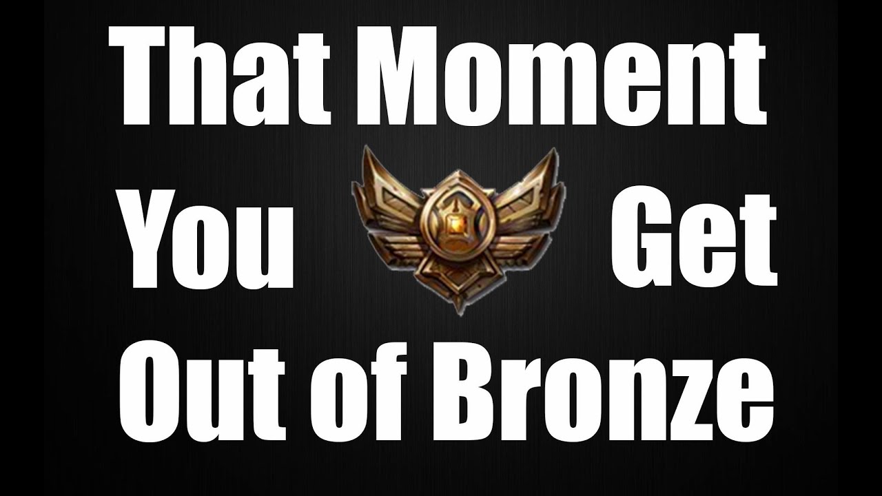 THAT MOMENT YOU GET OUT OF BRONZE - YouTube