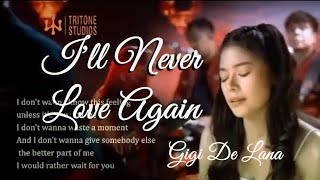 GG Vibes_ Gigi De Lana " I'll Never Love Again " (lady gaga) fr. " The Star Is Born"