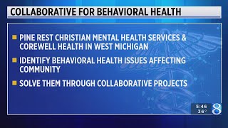 Pine Rest, Corewell to launch new behavioral health initiative