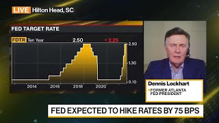 Lockhart: 75 Basis Point Federal Reserve Hike Likely, Can't Rule Out 100