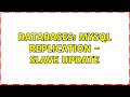 Databases: MySQL replication - slave update (4 Solutions!!)