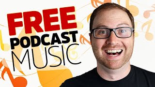 Where to Get FREE MUSIC for Podcast Intros | Royalty Free [2023]