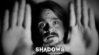 Casting Shadows
