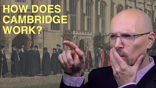 University of Cambridge: how does it work? Colleges? Supervisions?