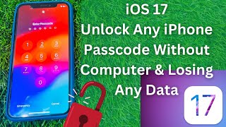 iOS 17 !! How To Unlock iPhone Passcode Without Face ID Computer And Losing Data !! iOS 17 Update