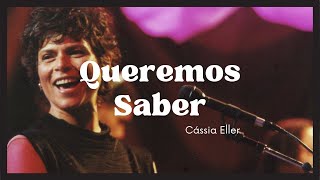 Cassia Eller - Queremos Saber (Lyric)