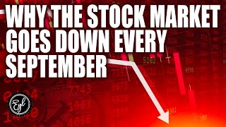 Why The Stock Market Goes Down Every September