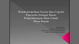 esensi dan urgensi pancasila sebagai dasar pengembangan ilmu untuk masa depan