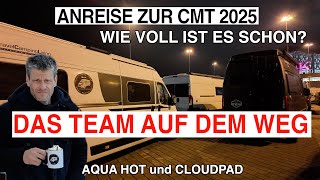 #1099 CMT 2025 WIE VOLL? Anreise nach Stuttgart | AQUA HOT Lärm innen? CLOUDPAD und Lena