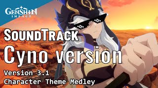 [ Cyno Version ] v3.1 Character Theme Medley ( KemQuy Remix ) | Genshin Impact