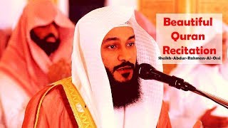 Really Beautiful Quran Recitation - by Sheikh-Abdur-Rahman-Al-Ossi