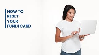 HOW TO RESET OR RETRIEVE YOUR FUNDI CARD PIN