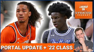 Syracuse Basketball Transfer Portal Update + Reviewing Cuse '22 Recruiting Class