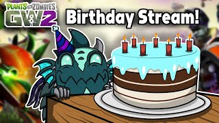 BIRTHDAY PVZGW2 Stream! - Garden Warfare 2 Stream [SonicFury]