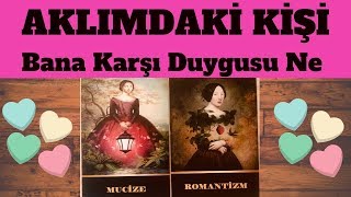 AKLIMDAKİ KİŞİ BANA KARŞI DUYGUSU NE 💎 #AKLIMDAKİKİŞİ