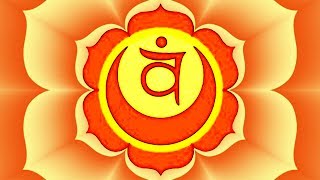 Swadhisthana Chakra Activation | The Second Chakra | Chakra Healing and Balancing Music