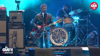 Noel Gallagher's High Flying Birds - Don't Look Back In Anger @ OÜI FM Festival 23/6/15