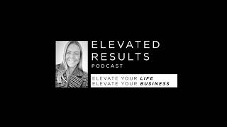 Break the cycle and ELEVATE your RESULTS!