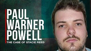 HE KILLED THEN BRAGGED - Paul Warner Powell - The murder of Stacie Reed | True Crime with Emma Kenny