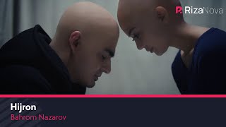 Bahrom Nazarov - Hijron | Бахром Назаров - Хижрон