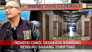 KONDISI CIMOL GEDEBAGE BANDUNG‼️Disaat Daya Beli Sedang Turun