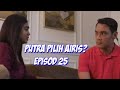 SEDUTAN WANITA MILIK TUAN PUTRA EPISOD 25 | PUTRA PILIH BUNGA?